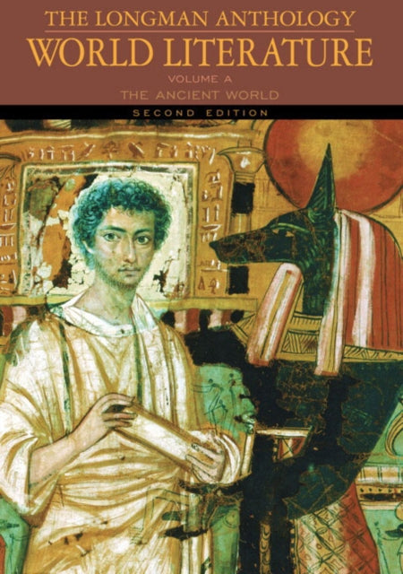 Longman Anthology of World Literature, The: The Ancient World, Volume A