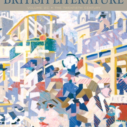 Longman Anthology of British Literature, The: The Twentieth Century and Beyond, Volume 2C