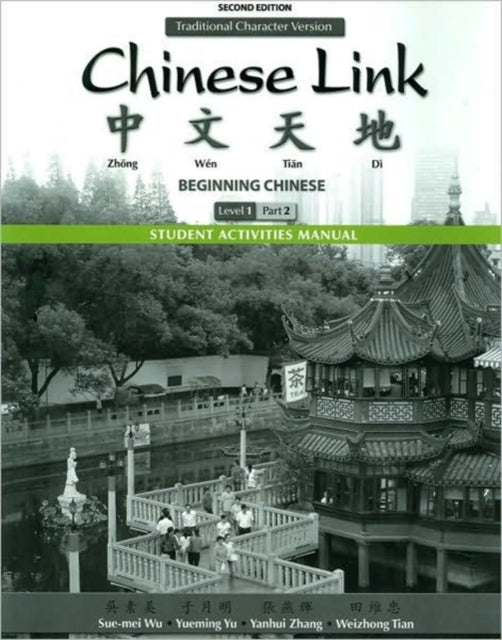 Student Activities Manual for Chinese Link: Beginning Chinese, Traditional Character Version, Level 1/Part 2