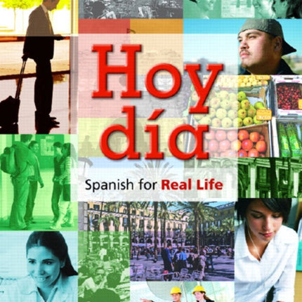 Hoy día: Spanish for Real Life, Volume 2