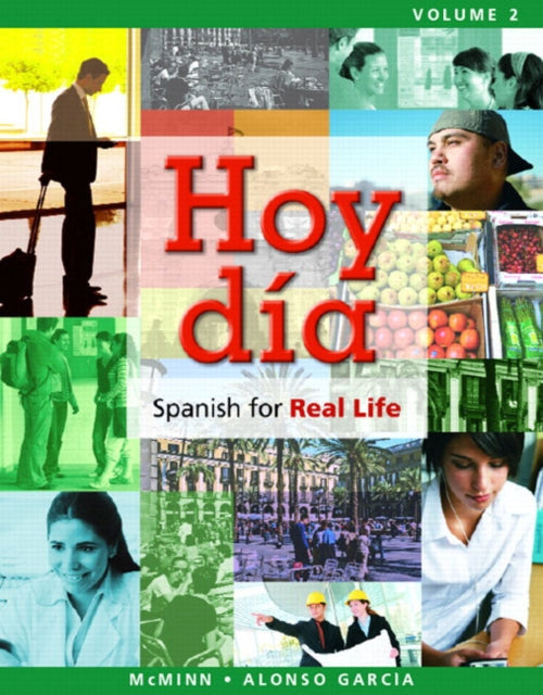 Hoy día: Spanish for Real Life, Volume 2