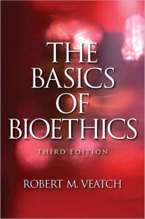 The Basics of Bioethics