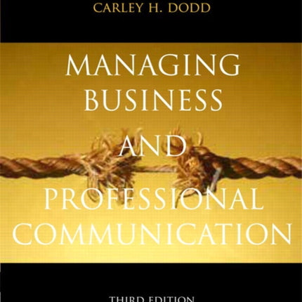 Managing Business & Professional Communication