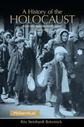 A History of the Holocaust From Ideology to