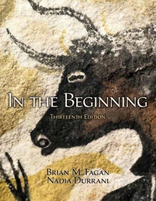 In the Beginning: An Introduction to Archaeology