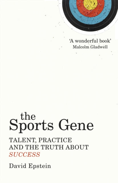 The Sports Gene: Talent, Practice and the Truth About Success