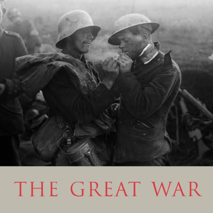 The Great War: A Photographic Narrative