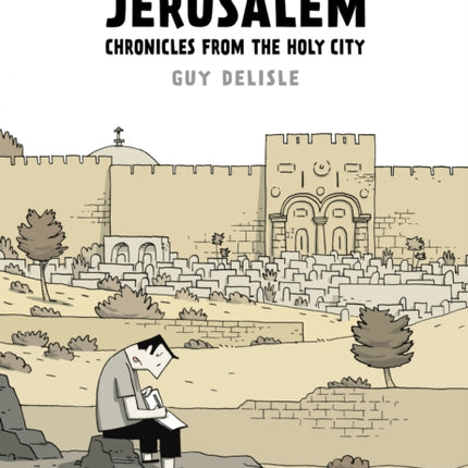 Jerusalem: Chronicles from the Holy City