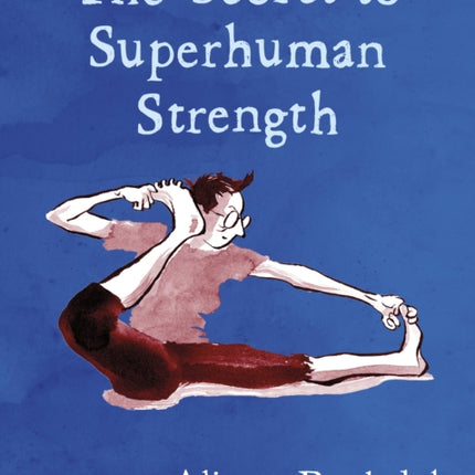 The Secret to Superhuman Strength