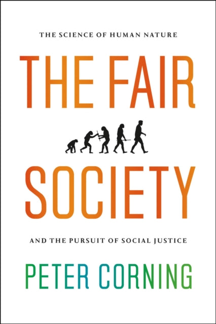 The Fair Society The Science of Human Nature and