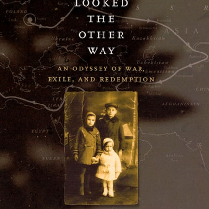 When God Looked the Other Way: An Odyssey of War, Exile, and Redemption