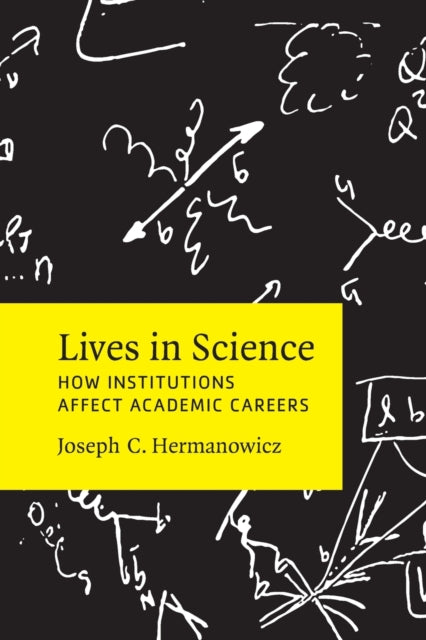 Lives in Science: How Institutions Affect Academic Careers