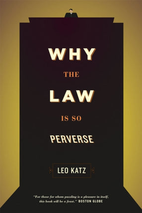 Why the Law Is So Perverse