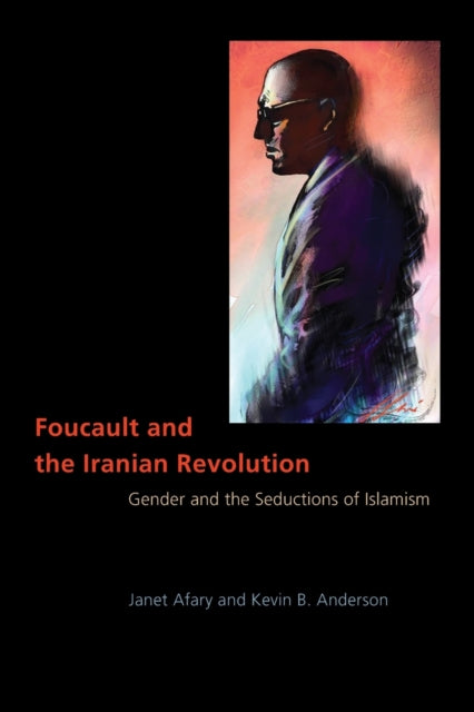Foucault and the Iranian Revolution