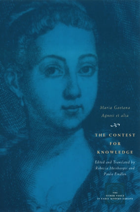 The Contest for Knowledge: Debates over Women's Learning in Eighteenth-Century Italy