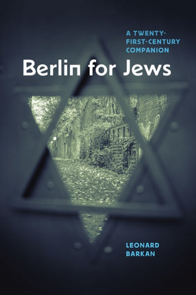 Berlin for Jews: A Twenty-First-Century Companion