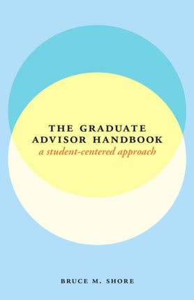 The Graduate Advisor Handbook: A Student-Centered Approach