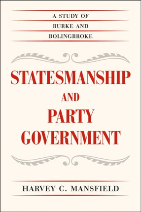 Statesmanship and Party Government: A Study of Burke and Bolingbroke