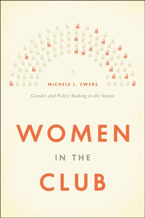 Women in the Club: Gender and Policy Making in the Senate