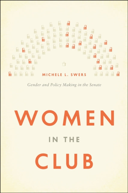 Women in the Club: Gender and Policy Making in the Senate