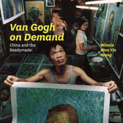 Van Gogh on Demand: China and the Readymade