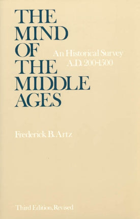 The Mind of the Middle Ages An Historical Survey