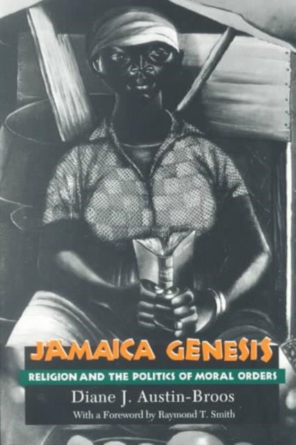 Jamaica Genesis: Religion and the Politics of Moral Orders