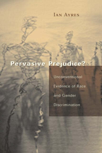 Pervasive Prejudice   Unconventional Evidence of