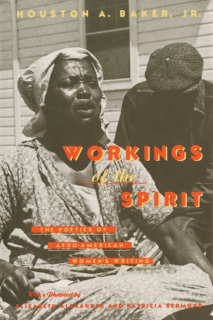 Workings of the Spirit: The Poetics of Afro-American Women's Writing