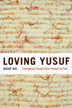 Loving Yusuf  Conceptual Travels from Present to