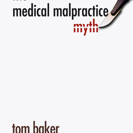 The Medical Malpractice Myth