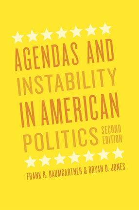 Agendas and Instability in American Politics, Second Edition