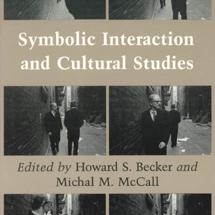 Symbolic Interaction and Cultural Studies