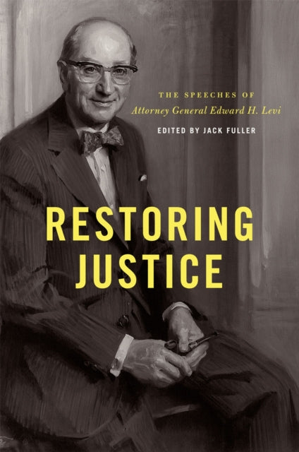 Restoring Justice  The Speeches of Attorney