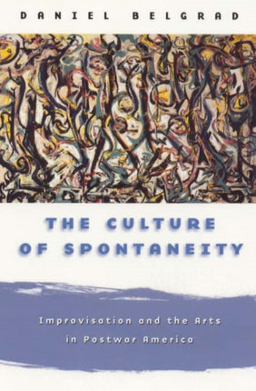 The Culture of Spontaneity  Improvisation and the