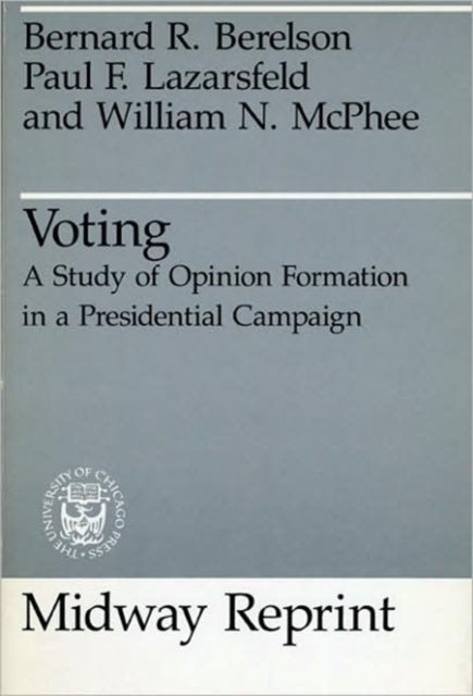 Voting: A Study of Opinion Formation in a Presidential Campaign