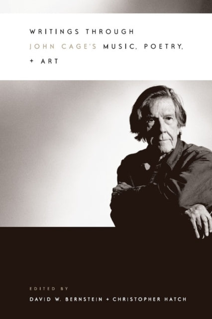 Writings through John Cage's Music, Poetry, and Art