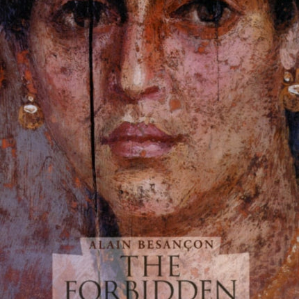The Forbidden Image  An Intellectual History of
