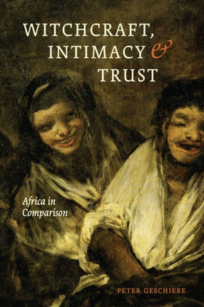 Witchcraft Intimacy and Trust  Africa in