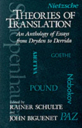 Theories of Translation: An Anthology of Essays from Dryden to Derrida