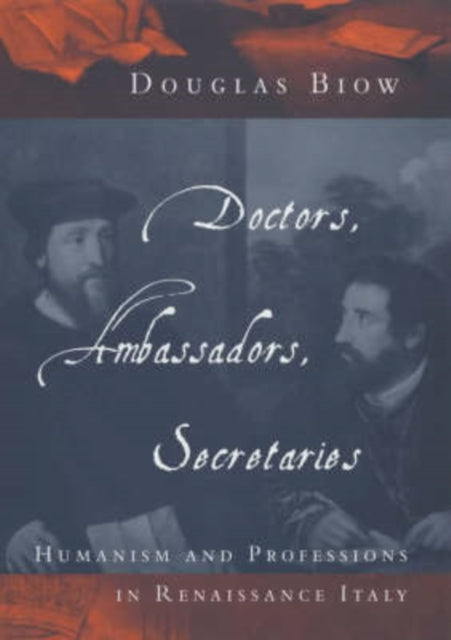 Doctors Ambassadors Secretaries  Humanists