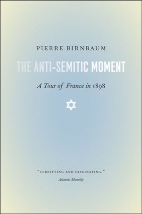 The Anti-Semitic Moment: A Tour of France in 1898