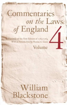 Commentaries on the Laws of England, Volume 4: A Facsimile of the First Edition of 1765-1769