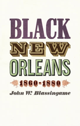 Black New Orleans 18601880
