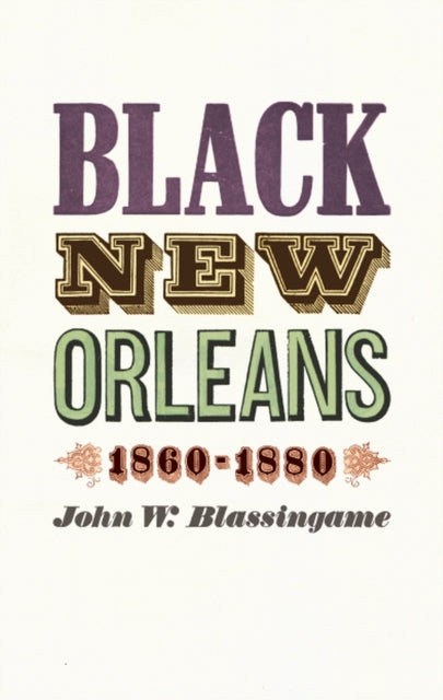 Black New Orleans 18601880
