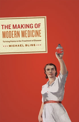 The Making of Modern Medicine  Turning Points in