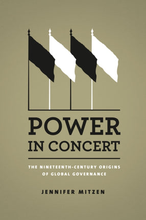 Power in Concert  The NineteenthCentury Origins