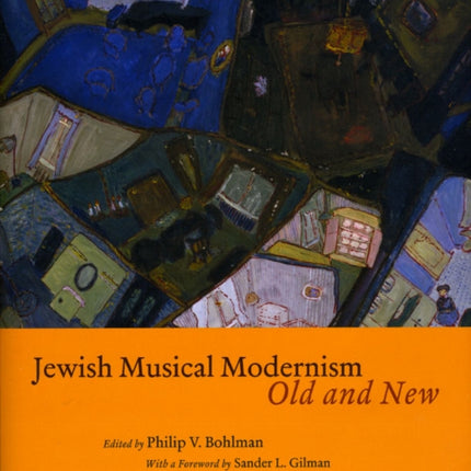 Jewish Musical Modernism Old and New
