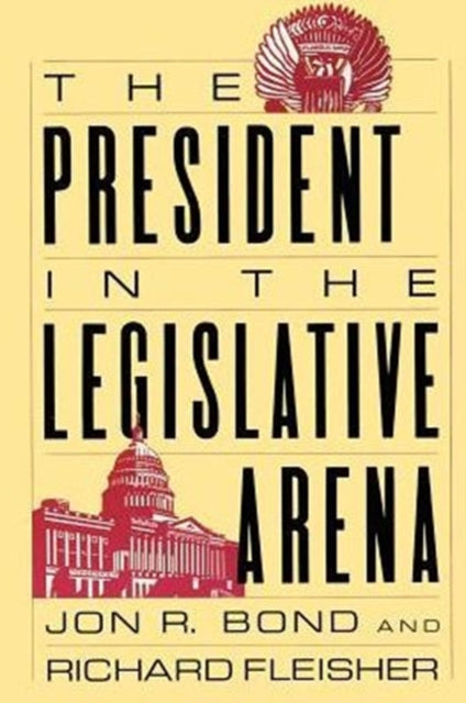 The President in the Legislative Arena American