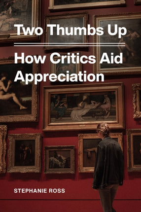 Two Thumbs Up: How Critics Aid Appreciation